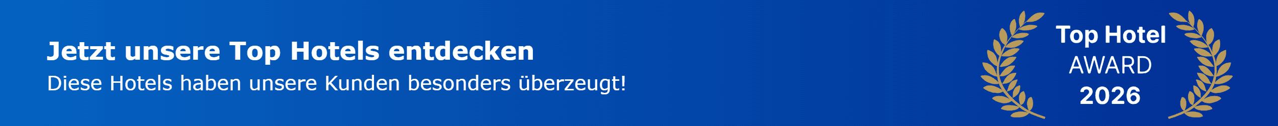 Jetzt unsere Top Hotels entdecken — Top Hotel Award 2026